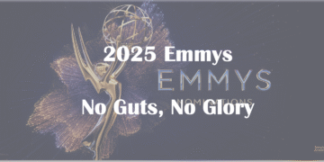 2025 Emmys: No Guts, No Glory Edition